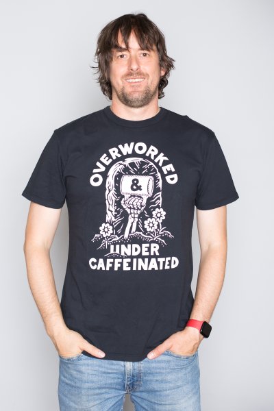 Overworked and Undercaffeinated Tee