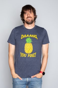 Dang You Pine Tee by Bad Pickle Tees