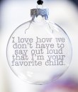 Favorite Child See-Through Glass Holiday Ornament